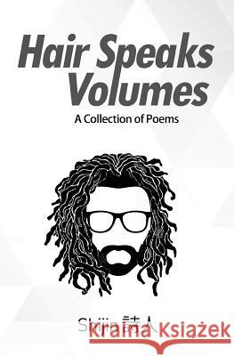 Hair Speaks Volumes: A Collection of Poems Derek Lincoln 9781725889033 Createspace Independent Publishing Platform