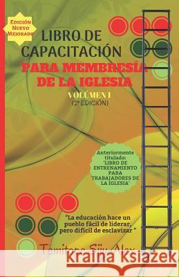 Libro de Capacitacion Para Membresia de la Iglesia (Volumen 1) Dr Temitope Siju-Alex 9781725891630