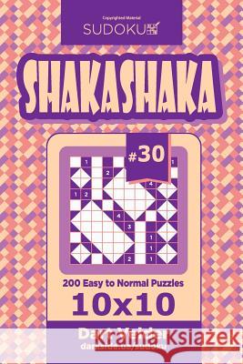 Sudoku Shakashaka - 200 Easy to Normal Puzzles 10x10 (Volume 30) Dart Veider 9781725900691