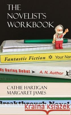 The Novelist's Workbook: Your Definitive Guide to Writing Every Kind of Novel (CreativeWritingMatters Guides Book 3) James, Margaret 9781725902107 Createspace Independent Publishing Platform