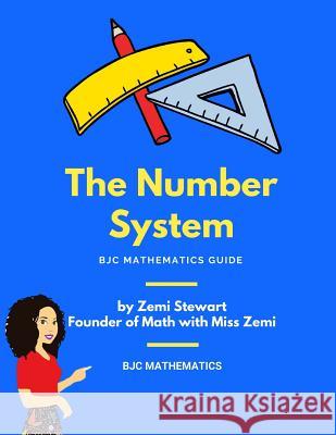 The Number System: BJC Core Mathematics Guide Holland, Zemi 9781725902121 Createspace Independent Publishing Platform