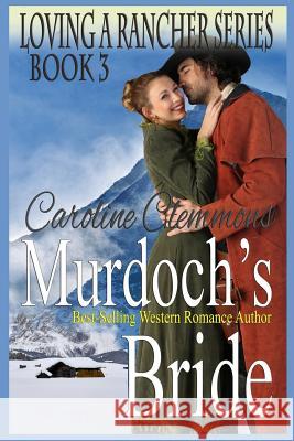 Murdoch's Bride Caroline Clemmons 9781725905924 Createspace Independent Publishing Platform