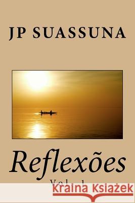 Reflexões de JP Suassuna Suassuna, Jp 9781725910386 Createspace Independent Publishing Platform