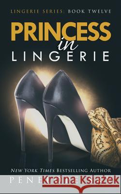 Princess in Lingerie Penelope Sky 9781725918221 Createspace Independent Publishing Platform