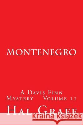 Montenegro: A Davis Finn Mystery Volume 11 Hal Graff 9781725936393