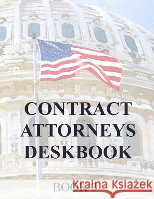 Contract Attorneys Deskbook: Book 3 Department of Defense 9781725939608 Createspace Independent Publishing Platform