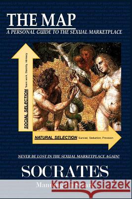 The Map: A Personal Guide to the Sexual Marketplace Socrates 9781725945425