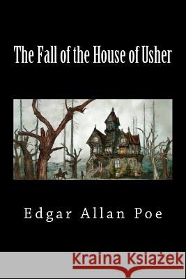 The Fall of the House of Usher Edgar Alla 9781725945517