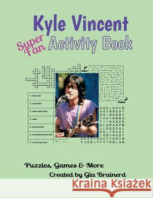 Kyle Vincent Super Fan Activity Book: Puzzles, Games & More Gia Brainerd 9781725980822