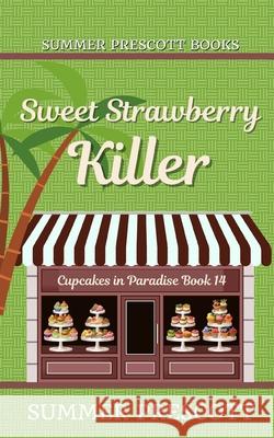 Sweet Strawberry Killer Summer Prescott 9781725997202