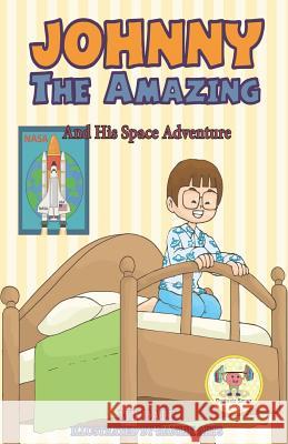 Johnny the Amazing and His Space Adventure: (Dyslexia-Smart) Dale, Mp 9781726009164 Createspace Independent Publishing Platform