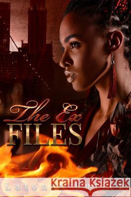 The Ex Files Latonia Butler 9781726013215 Createspace Independent Publishing Platform
