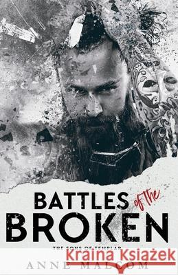 Battles of the Broken Anne Malcom 9781726017978 Createspace Independent Publishing Platform