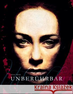 Unberührbar Mannl, Alice 9781726018036 Createspace Independent Publishing Platform