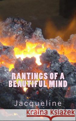 Rantings of a Beautiful Mind Jacqueline D. Poe 9781726018494 Createspace Independent Publishing Platform