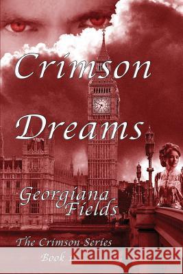 Crimson Dreams Georgiana Fields 9781726036474