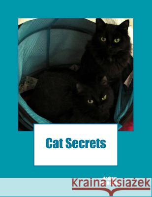 Cat Secrets Andrew De 9781726057141 Createspace Independent Publishing Platform