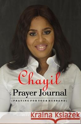 Chayil Prayer Journal Mildred Kingsley-Okonkwo 9781726058339