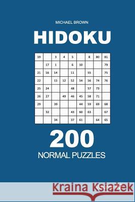Hidoku - 200 Normal Puzzles 9x9 (Volume 2) Michael Brown 9781726083164