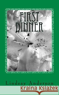 First Dinner: A Caralee Green Novel Lindsay Anderson 9781726083362