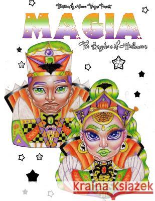 Magia: The Kingdom of Halloween Akeem Wayne Scott Akeem Wayne Scott 9781726103091 Createspace Independent Publishing Platform