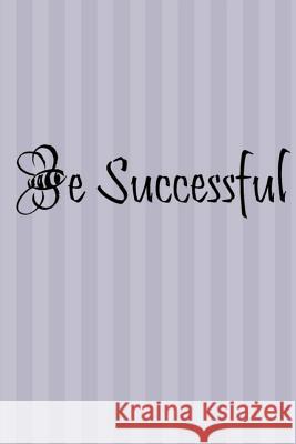 Be Successful Purple Na'riq Wilson 9781726116084 Createspace Independent Publishing Platform