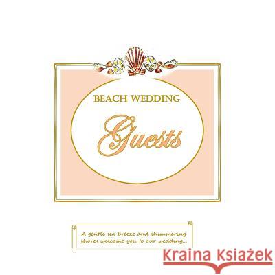 Beach Wedding Guests N. S. Taylor 9781726117685 Createspace Independent Publishing Platform