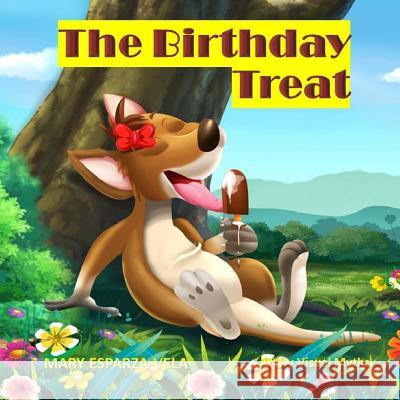 The Birthday Treat Mary Esparza Vela 9781726130370 Createspace Independent Publishing Platform