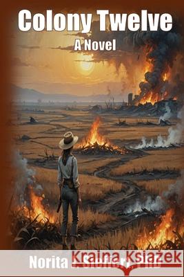 Colony Twelve Norita Sieffert 9781726136495