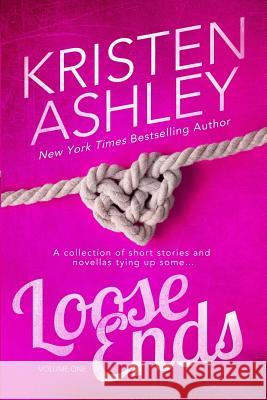 Loose Ends Kristen Ashley 9781726140256 Createspace Independent Publishing Platform