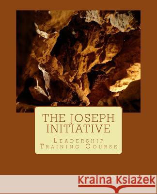 The Joseph Initiative: Discover the Hidden Leader Rodney Darnell Veney 9781726143097