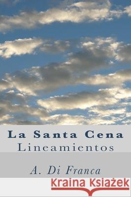 La Santa Cena A. D 9781726143134 Createspace Independent Publishing Platform