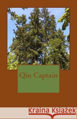Qin Captain Jason Collard 9781726157575 Createspace Independent Publishing Platform