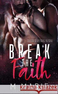 Break the Faith M. Mabie 9781726195256