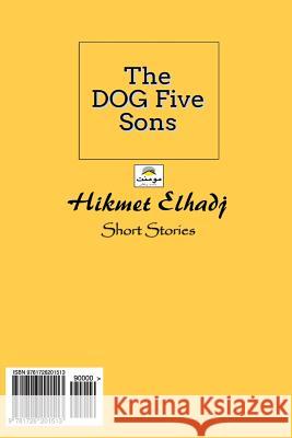 The Dog Five Sons: Khamsat U Awlad Kalb Hikmet Elhadj Moment 9781726201513 Createspace Independent Publishing Platform