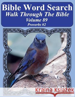 Bible Word Search Walk Through The Bible Volume 89: Proverbs #2 Extra Large Print Pope, T. W. 9781726205733 Createspace Independent Publishing Platform