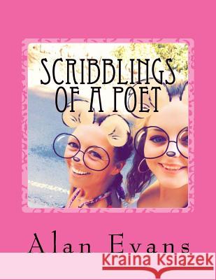 Scribblings of a poet Evans, Alan 9781726208130