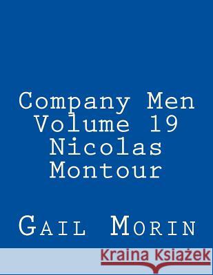 Company Men - Volume 19 - Nicolas Montour Gail Morin 9781726209915
