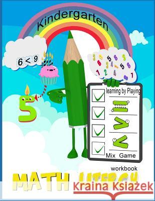 Math Literacy workbook Mix Game Kindergarten learning by playing: Math book for kids age 1-5, activity workbook fun math game Mitzery, Mj 9781726216708 Createspace Independent Publishing Platform