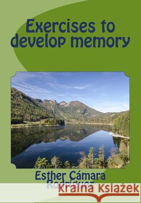 Exercises to Develop Memory Esther Camar 9781726225373 Createspace Independent Publishing Platform