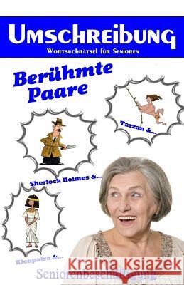 Umschreibung Berühmte Paare: Seniorenbeschäftigung - Rätsel Geier, Denis 9781726226516 Createspace Independent Publishing Platform