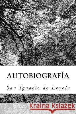 Autobiografía de Loyola, San Ignacio 9781726229159