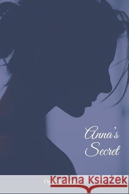 Anna's Secret Ophelia Anne Rainey 9781726233620 Createspace Independent Publishing Platform