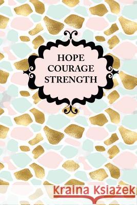 Hope Courage Strength: Black & White Bleed on White paper 110 pages Pineapple Paradise 9781726233866