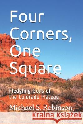 Four Corners, One Square Michael S. Robinson 9781726234252