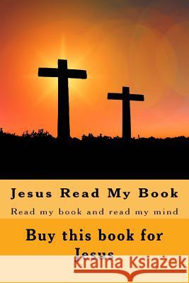 Jesus Read My Book Mark Henry 9781726238403