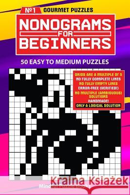 Nonograms for Beginners: 50 Easy to Medium Puzzles Mindful Puzzle Books 9781726250306 Createspace Independent Publishing Platform