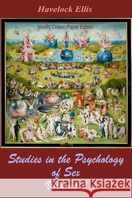 Studies in the Psychology of Sex Volume 1 Havelock Ellis 9781726254731 Createspace Independent Publishing Platform