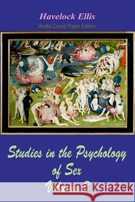 Studies in the Psychology of Sex Volume 3 Havelock Ellis 9781726255486 Createspace Independent Publishing Platform