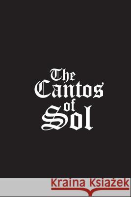 The Cantos of Sol Augustus Sol Invictus 9781726255820 Createspace Independent Publishing Platform